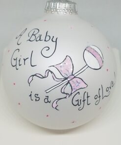 Baby Girl Gift of Love Painted Heartfelt Glass Ornament