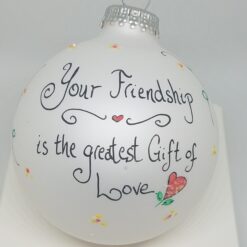 Friendship Greatest Gift Painted Heartfelt Glass Ornament