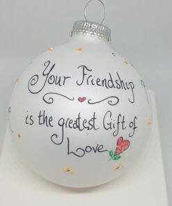 Friendship Greatest Gift Painted Heartfelt Glass Ornament