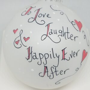 Love Laughter Happy Ever After Painted Heartfelt Glass Ornament