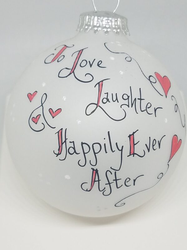 Love Laughter Happy Ever After Painted Heartfelt Glass Ornament