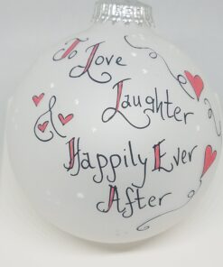 Love Laughter Happy Ever After Painted Heartfelt Glass Ornament